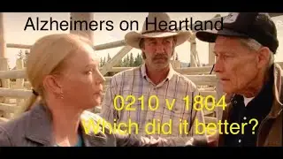 Alzheimers on Heartland: Heartland S18 E4 vs S2 E10-Which did it better?