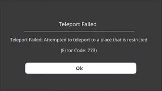 Roblox - Teleport Failed - Attempted To Teleport a Place is Restricted Error Code 773 - Windows 2022
