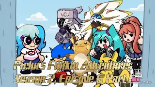 Pichu's Funkin Adventures Season 2, Episode 6 Part 1