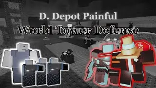 Painful but Toxic? [World Tower Defense] Painful Demolished Depot Win V.1.12.1