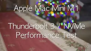 Mac Mini M1 Thunderbolt 3 NVMe Disk Speed Test. (Samsung 970)