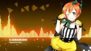 ▶Nightcore ★ OJAMA MUSHI