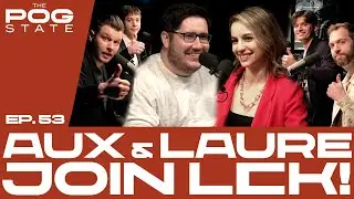 THE POG STATE I EP 53 AUX & LAURE JOIN LCK!