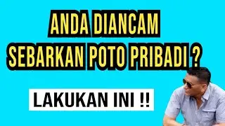 Threatened with spreading private photos: , here's the solution @ElangMaut_Indonesia