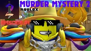 Roblox MURDER MYSTERY 2.... (Episode #1) I Roblox