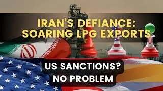 Iran's Defiance: Soaring LPG Exports Despite US Sanctions #china