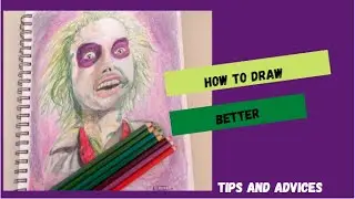 Some of my TIPS and ADVICES on HOW TO DRAW BETTER: DRAWING Beetlejuice