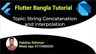String concatenation and String Interpolation in Dart Bangla Tutorial