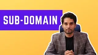 What is a Sub-Domain? | How to Create it? | Pros & Cons of Sub-Domain