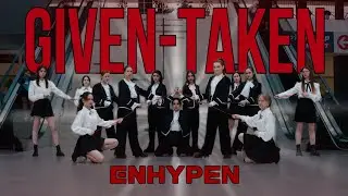 [KPOP IN PUBLIC | ONE TAKE] ENHYPEN (엔하이픈) 'Given-Taken' + INTRO dance cover by ICH!LLIN