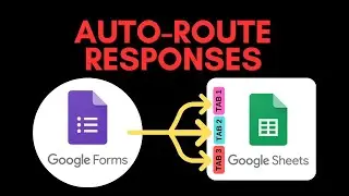 🔀 Automatically Route Google Form Responses in Google Sheets to a Specific Tab