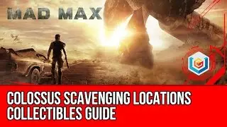 Mad Max All Colossus Scavenging Locations Collectibles Guide (Jeet's Territory)