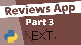 3. NextJs Intro: Local Reviews Site With NextJs & Django Rest Framework Beginners Tutorial