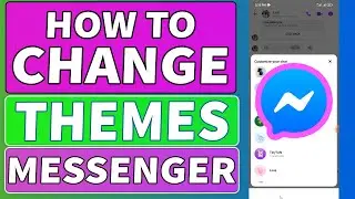 How to Change Themes in Messenger App [2022]