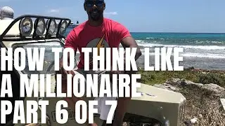 How To Think Like Millionaire Chapter 6 of 7 By Mark Fisher