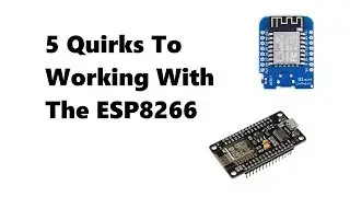 5 things I wish I knew about the ESP8266 when starting off!