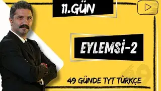 Eylemsi | 49 Günde TYT Türkçe Kampı | 11.GÜN