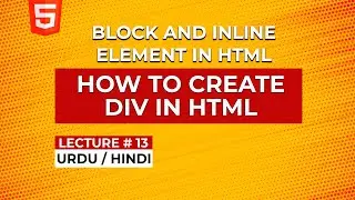 Understanding Inline vs Block Elements And The Power Of Divs || Lesson 13 ||  @CodeShodeWithAzaib