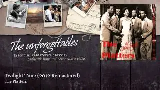 The Platters - Twilight Time - 2012 Remastered