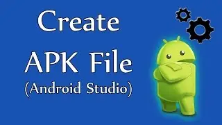 Create and generate  signed Apk file [Android Studio tutorials]