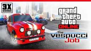 Gta 5 Online The Vespucci Job
