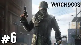 Watch Dogs. Держись малец. #6