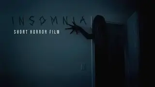 INSOMNIA - Horror Short Film
