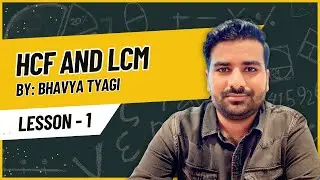 LCM & HCF - What is LCM & HCF? || Bhavya Tyagi || Maths tutorial in Hindi