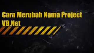 Cara Merubah Nama Project VB Net