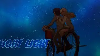 「AMV」 Night Light  (Romance Anime Mix)