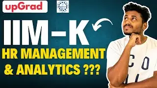 Professional Certificate Programme in HR Management and Analytics IIM -Kozhikode Review