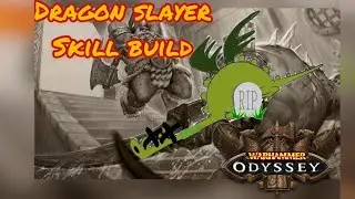 Warhammer Odyssey - Dragon Slayer Skill Build