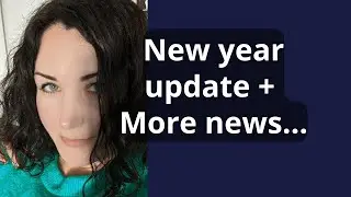 Life Vlog - New year update + More news...