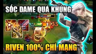 [LMHT Tốc Chiến] Riven 100% Chí Mạng Sốc Dame Quá Khủng Khiếp Trong Liên Minh Tốc Chiến