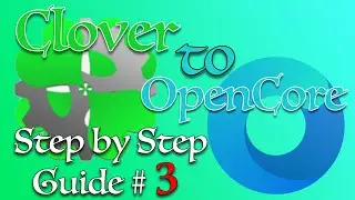 Part 3 : Clover to OpenCore Boot loader | Step by Step Detail Guide | 2020