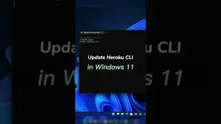 Update Heroku CLI in Windows 11 🥳
