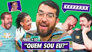 JOGO QUEM SOU EU? - A MAIOR APOSTA DO FRED +10 FOI PAGA!