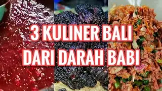 3 BALI FOOD FROM PIG BLOOD - Indonesian extreme culinary