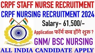 CRPF STAFF NURSE RECRUITMENT 2024💐CRPF VACANCY 2024💐ARMY STAFF NURSE VACANCY|NURSING VACANCY 2024
