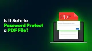 Is It Safe to Password Protect a PDF File?