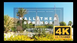 Kallithea Springs (Kalitea Terme) - Rodosz / Rhodes 4K