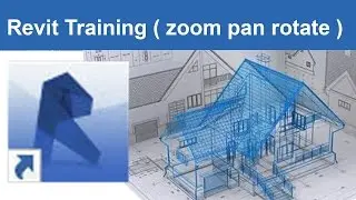 Revit tutorial Architectural Navigation zoom pan rotate Tutorial 2