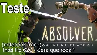 Absolver Downfall  - Teste Intel Hd 620 - Sera que roda?