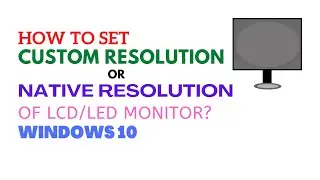 How to set Custom or Native Resolution in Windows 10? @TechBookYT
