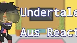 Undertale Aus Reacts To Tiktoks