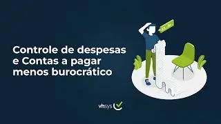 Como fazer o Controle de despesas e Contas a pagar? | vhsys Sistema de Gestão