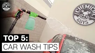 Top 5 BEST Car Wash Tips! - Chemical Guys