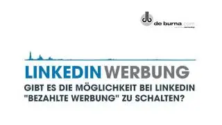 LinkedIn Werbung - Gibt es die Möglichkeit bei LinkedIn Bezahlte Werbung zu schalten