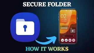 Samsung Secure Folder Explained | How It Works & What It Does