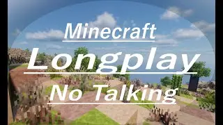 Minecraft | ASMR NO TALKING | Longplay | Episode 2